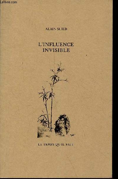 L'influence invisible - Exemplaire n74/300 sur verg ivoire.