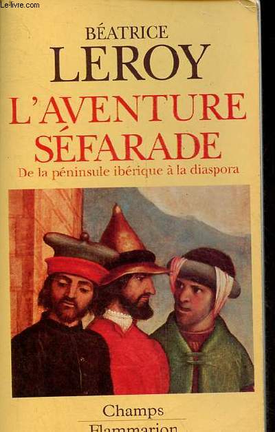 L'aventure sfarade de la pninsule ibrique  la diaspora - Collection champs n253.