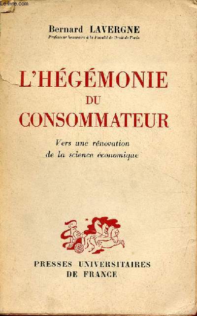 L'hgmonie du consommateur - Vers une rnovation de la science conomique.