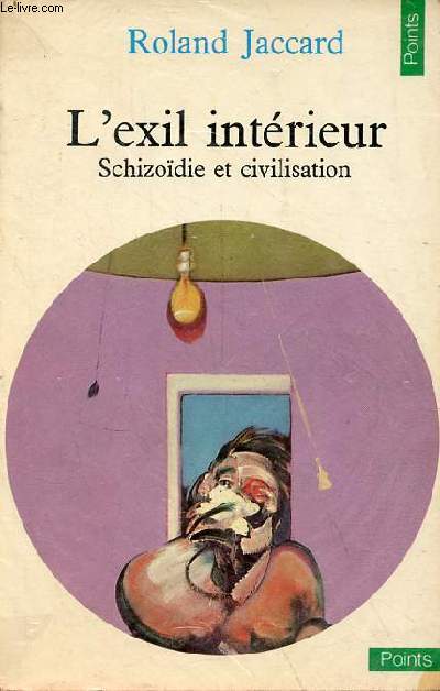 L'exil intrieur - Schizodie et civilisation - Collection points sciences humaines n95.