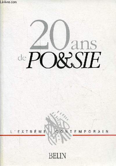 20 ans de po&sie - Choix de textes publis dans la revue po&sie 1977-1997 - Collection l'extrme contemporain.