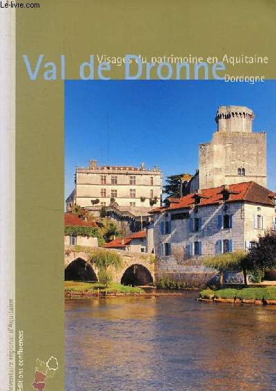 Val de Dronne - Collection Visages du patrimoine en Aquitaine-Dordogne.