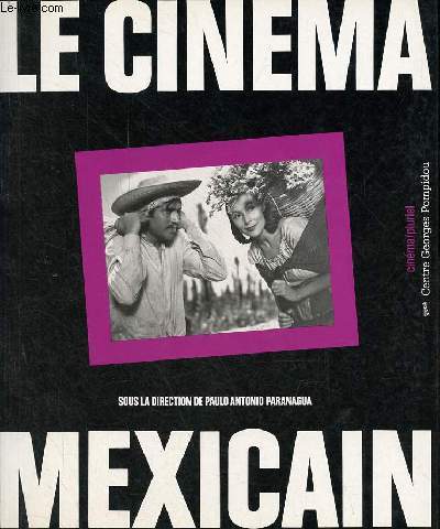 Le cinma mexicain - Collection cinma/pluriel.
