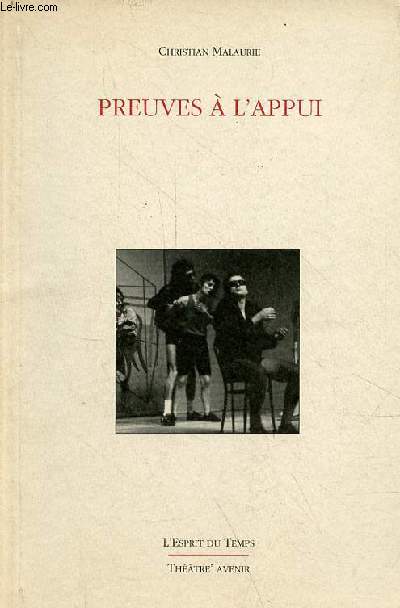 Preuves  l'appui - Collection l'esprit du temps - ddicac par l'auteur.