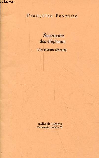 Sanctuaire des lphants - Une aventure africaine - Collection chroniques errantes n18.