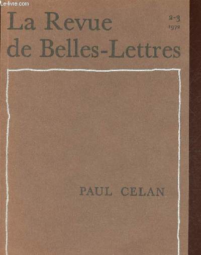 La Revue de Belles-Lettres n2-3 1972 - Paul Celan.