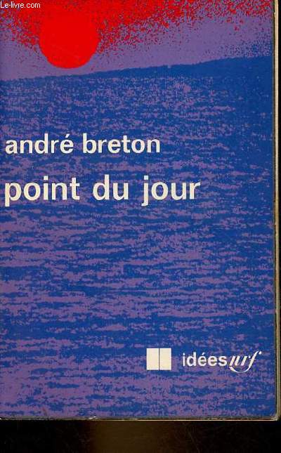 Point du jour - Nouvelle dition revue et corrige - Collection ides n213.