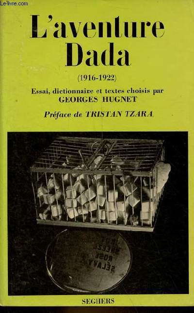L'aventure Dada (1916-1922).