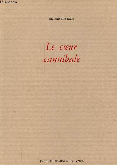 Le coeur cannibale - ddicac par l'auteur.