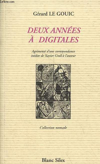 Deux annes  digitales agrment d'une correspondance indite de Xavier Grall  l'auteur - Collection nomade.
