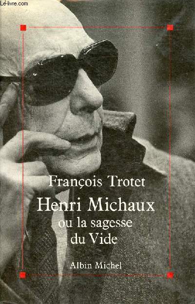 Henri Michaux ou la sagesse du vide.