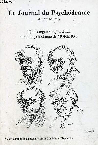 Le journal du psychodrame n5 automne 1989 - Quels regards aujourd'hui sur le psychodrame de Moreno ?