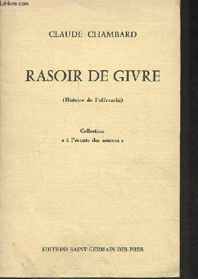 Rasoir de givre (histoire de l'affranchi) - Collection  l'coute des sources.
