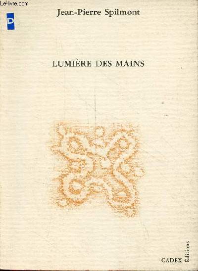 Lumire des mains - ddicac par l'auteur.