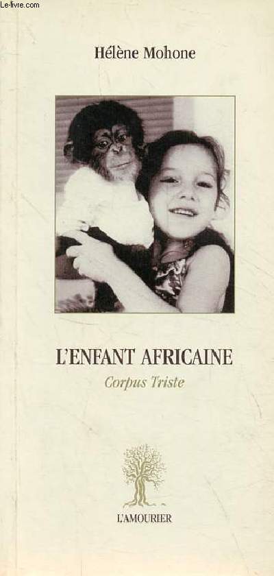 L'enfant africaine - Corpus Triste - Collection Thoth - ddicac par l'auteur.