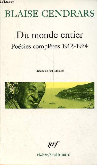 Du monde entier suivi de 19 pomes lastiques, la guerre au luxembourg, sonnets dnaturs, pomes ngres, documentaires - Posies compltes 1912-1924 - Collection posie n17.