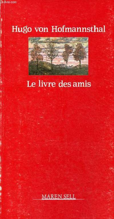Le livre des amis - Collection petite bibliothque europenne du XXe sicle.