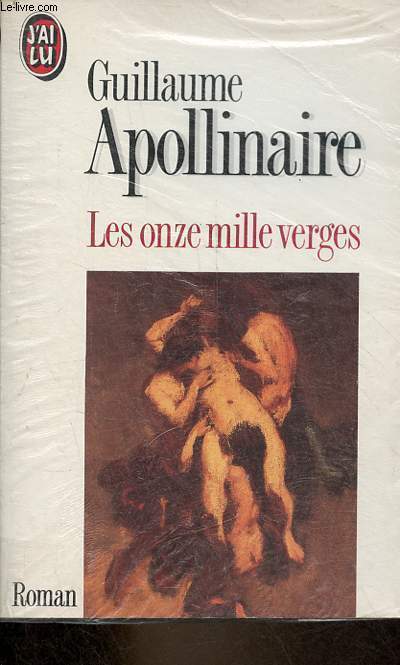 Les onze mille verges ou les amours d'un hospodar - roman - Collection j'ai lu n704.