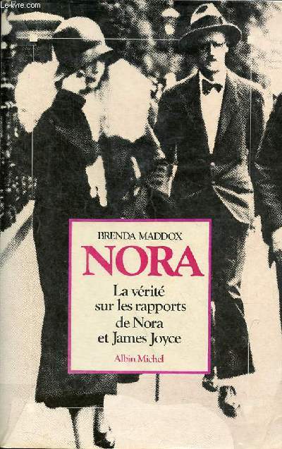 Nora la vrit sur les rapports de Nora et James Joyce.