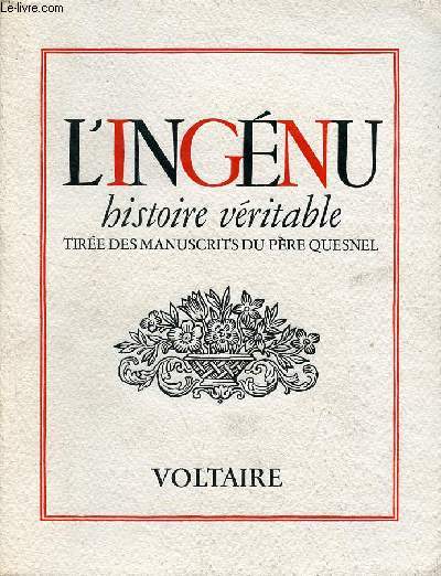 L'ingnu histoire vritable tire des manuscrits du Pre Quesnel - Exemplaire n666 sur vlin de renage.