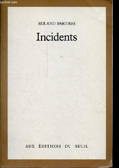 Incidents.