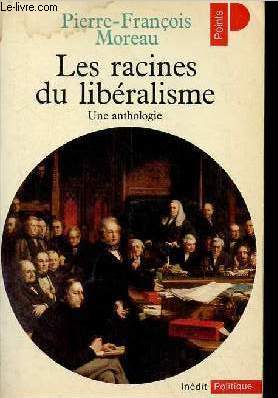 Les racines du libralisme - Une anthologie - Collection points politique n90.