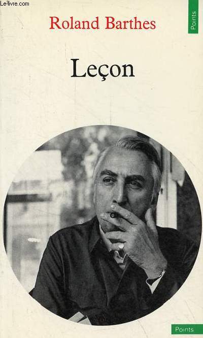 Leon - Leon inaugurale de la chaire de smiologie littraire du Collge de France prononce le 7 janvier 1977 - Collection points anthropologie sciences humaines n205.