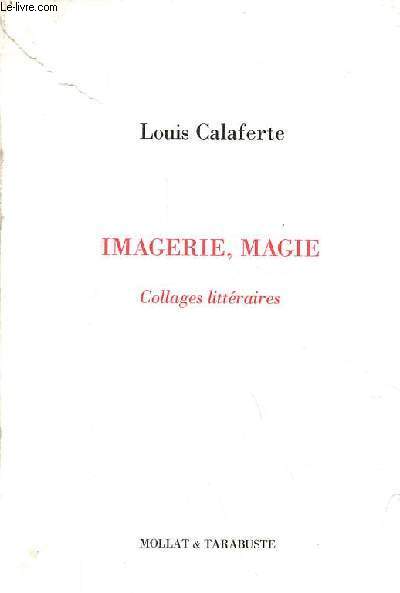Imagerie, magie - Collages littraires.