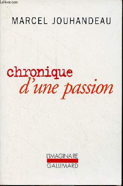 Chronique d'une passion - Collection l'imaginaire n156.
