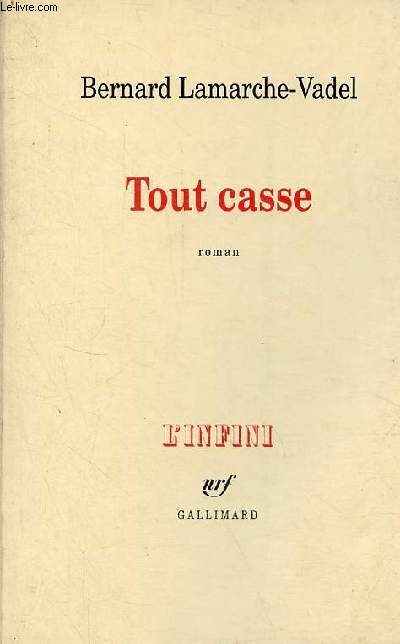 Tout casse - roman - Collection l'infini - ddicac par l'auteur.