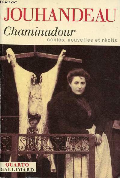 Chaminadour - contes, nouvelles et rcits - Collection Quarto.