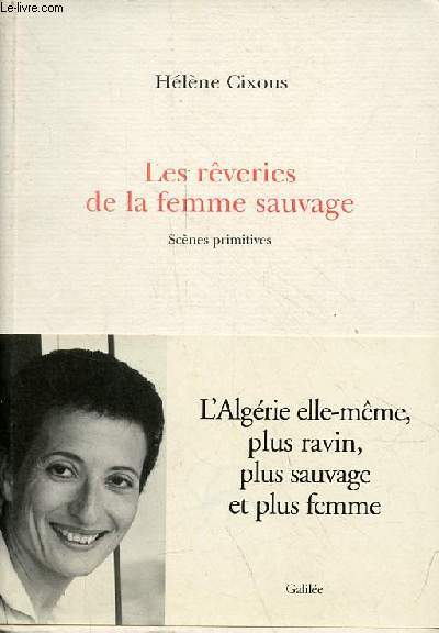 Les rveries de la femme sauvage - scnes primitives - Collection lignes fictives.