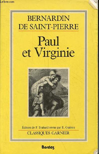 Paul et Virginie - dition revue et augmente - Collection classiques garnier.