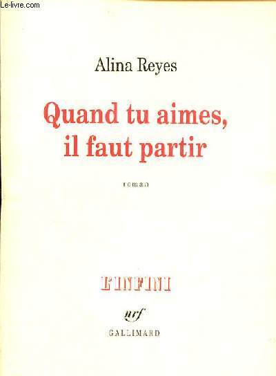 Quand tu aimes, il faut partir - roman - Collection l'infini.