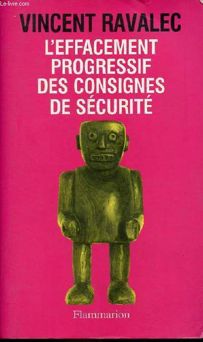 L'effacement progressif des consignes de scurit - Rcit d'une mutation.