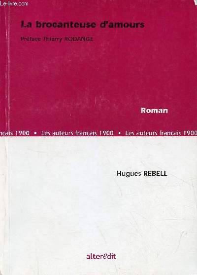 La brocanteuse d'amours - roman - Collection les auteurs franais 1900.