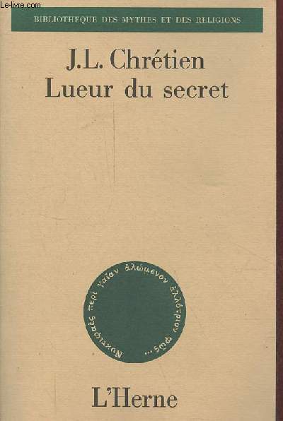 Lueur du secret - Collection Bibliothque des mythes et des religions n2.