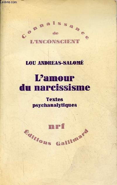 L'amour du narcissisme - textes psychanalytiques - Collection connaissance de l'inconscient.