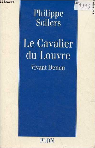 Le Cavalier du Louvre - Vivant Denon (1747-1825).