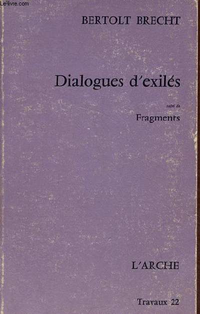 Dialogues d'exils suivi de fragments - Collection travaux n2.