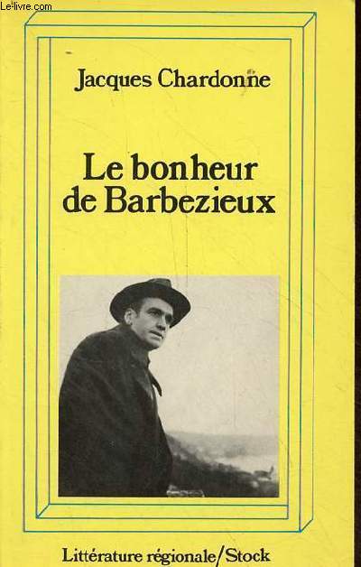 Le bonheur de Barbezieux - Collection littrature rgionale n7.