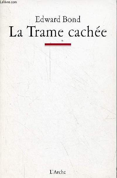 La trame cache - Notes sur le thtre et l'tat.