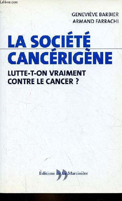 La socit cancrigne lutte-t-on vraiment contre le cancer ?