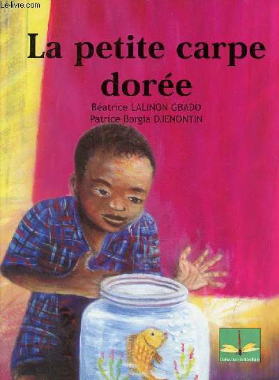 La petite carpe dore - Collection la libellule - ddicac par l'auteur.