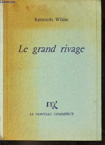 Le grand rivage / a walk along the shore - dition bilingue - Exemplaire n177/1400 sur verg d'arjomari.