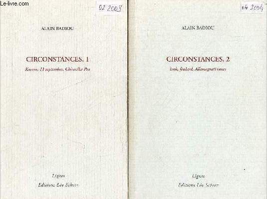 Circonstances,1 Kosovo 11 septembre Chirac/Le Pen + Circonstances, 2 Irak, foulard, Allemagne/France (2 volumes).