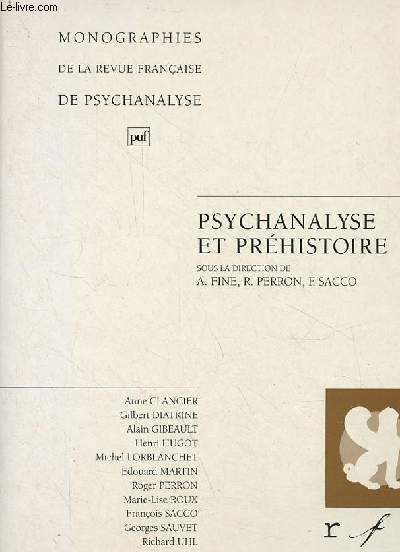 Psychanalyse et prhistoire - Collection monographies de la revue franaise de psychanalyse section : civilisation.