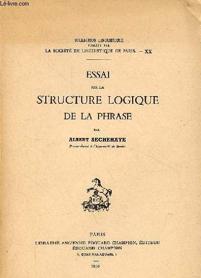 Essai sur la structure logique de la phrase - Collection linguistique nXX.