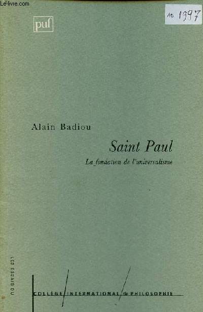 Saint Paul la fondation de l'universalisme - Collection les essais du collge international de philosophie.