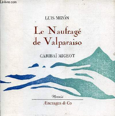 Le naufrag de Valparaiso - Cariba Migeot - Collection Phoenix.